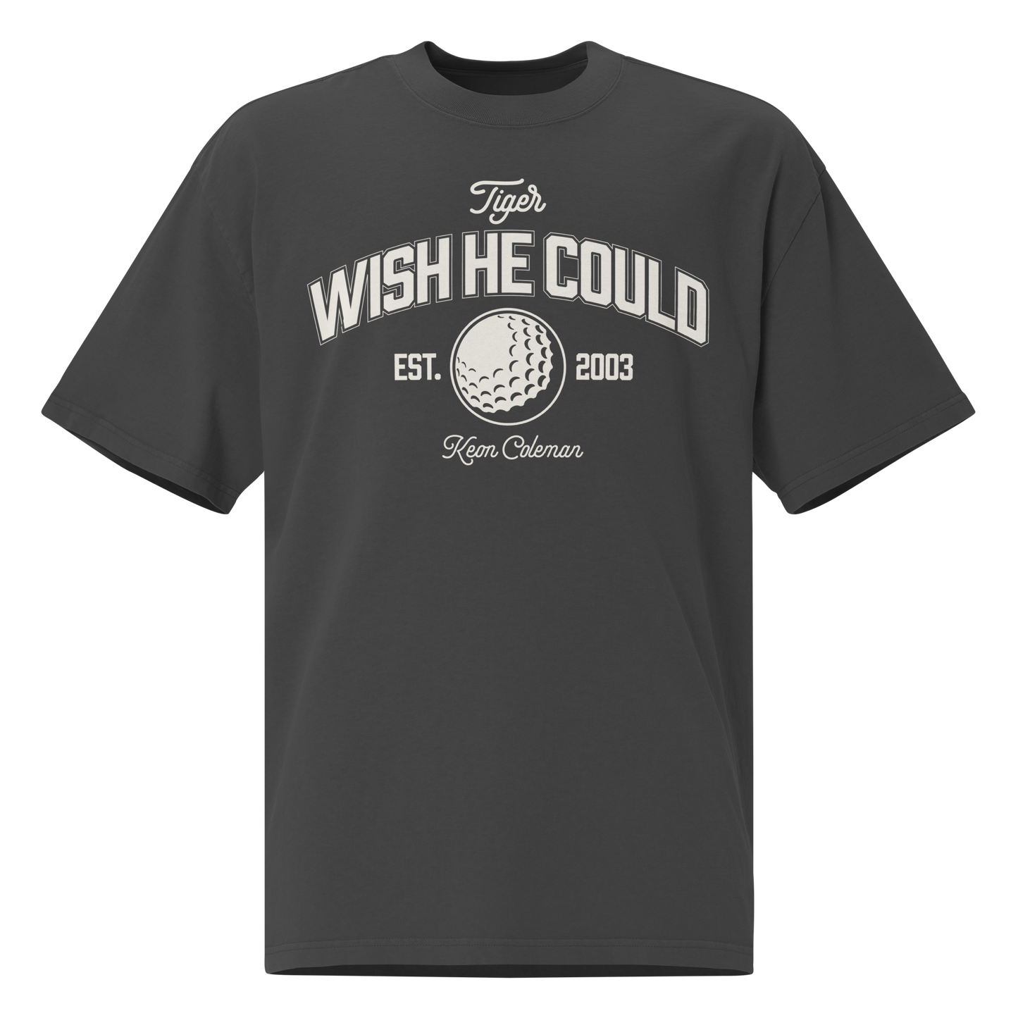 Keon Coleman "Tiger Wish He Could" Oversized T-shirt Faded Black