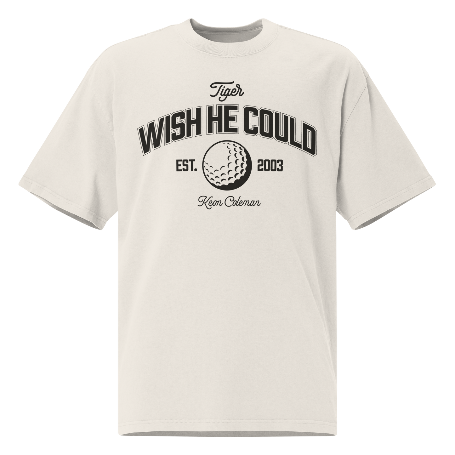 Keon Coleman "Tiger Wish He Could" Oversized T-shirt Faded White