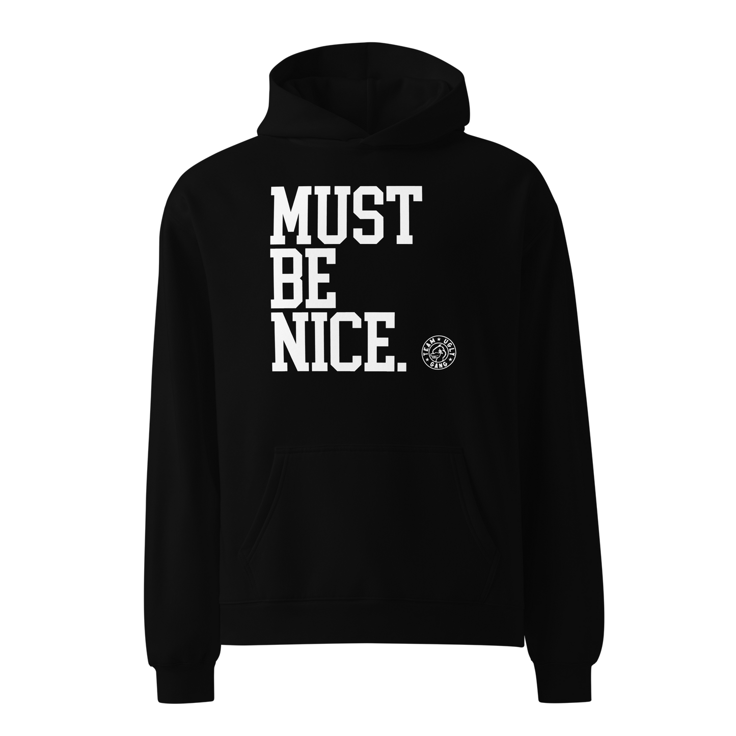 Team Ugly Gang "Must Be Nice" Oversized Hoodie Black