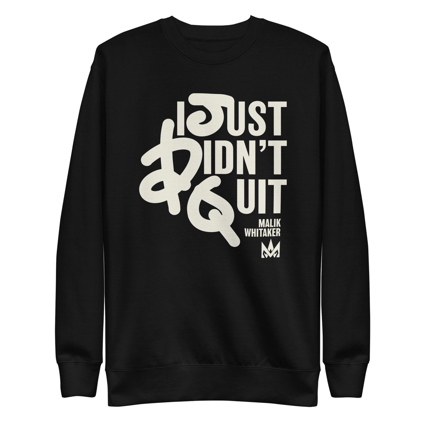 Malik Whitaker "Didn't Quit" Sweatshirt