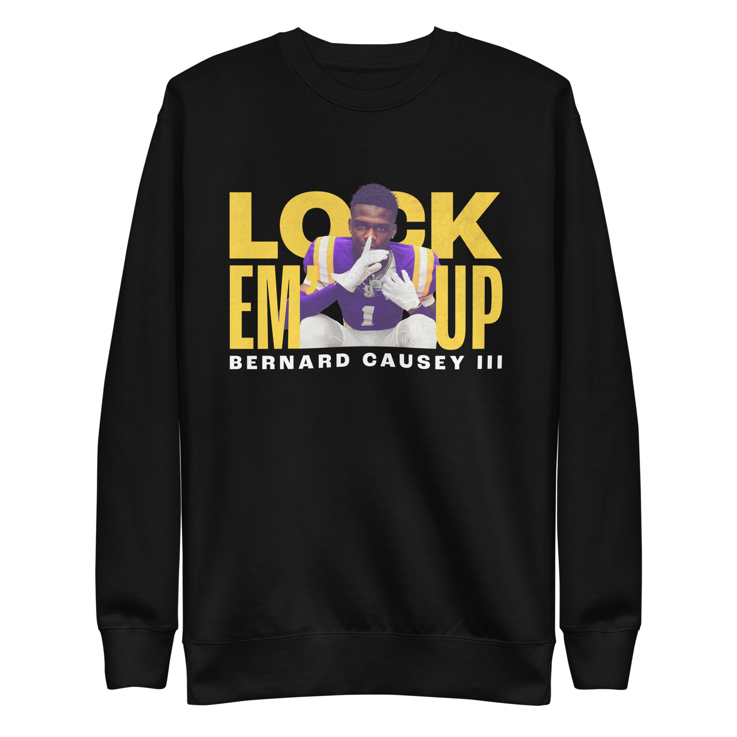 Bernard Causey III "Lock 'Em Up" Sweatshirt