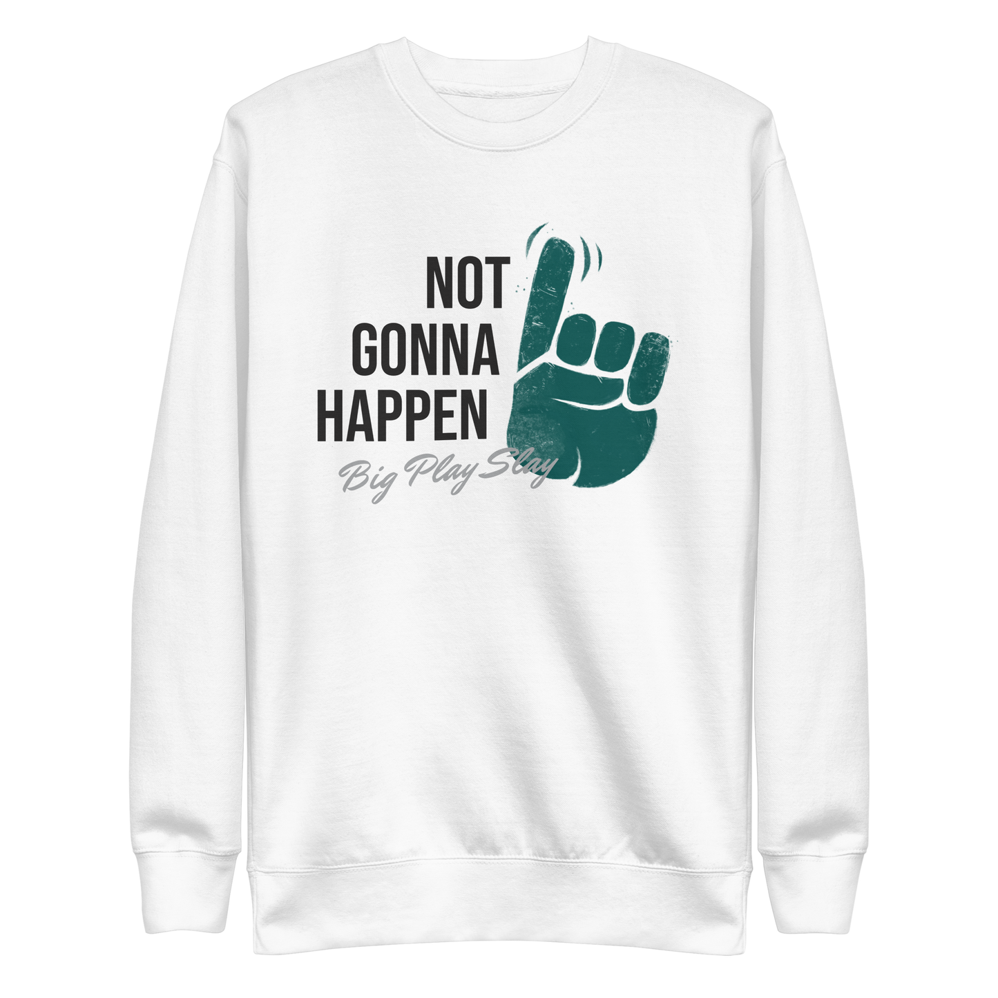 Darius Slay "Not Gonna Happen" Sweatshirt