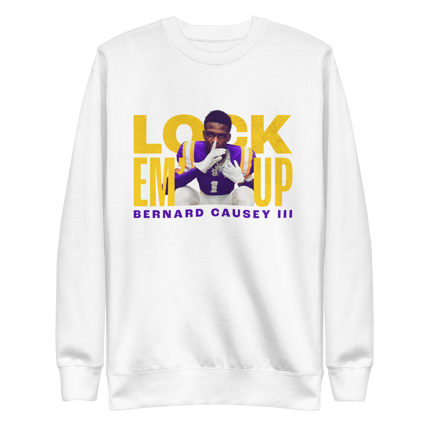 Bernard Causey III "Lock 'Em Up" Sweatshirt