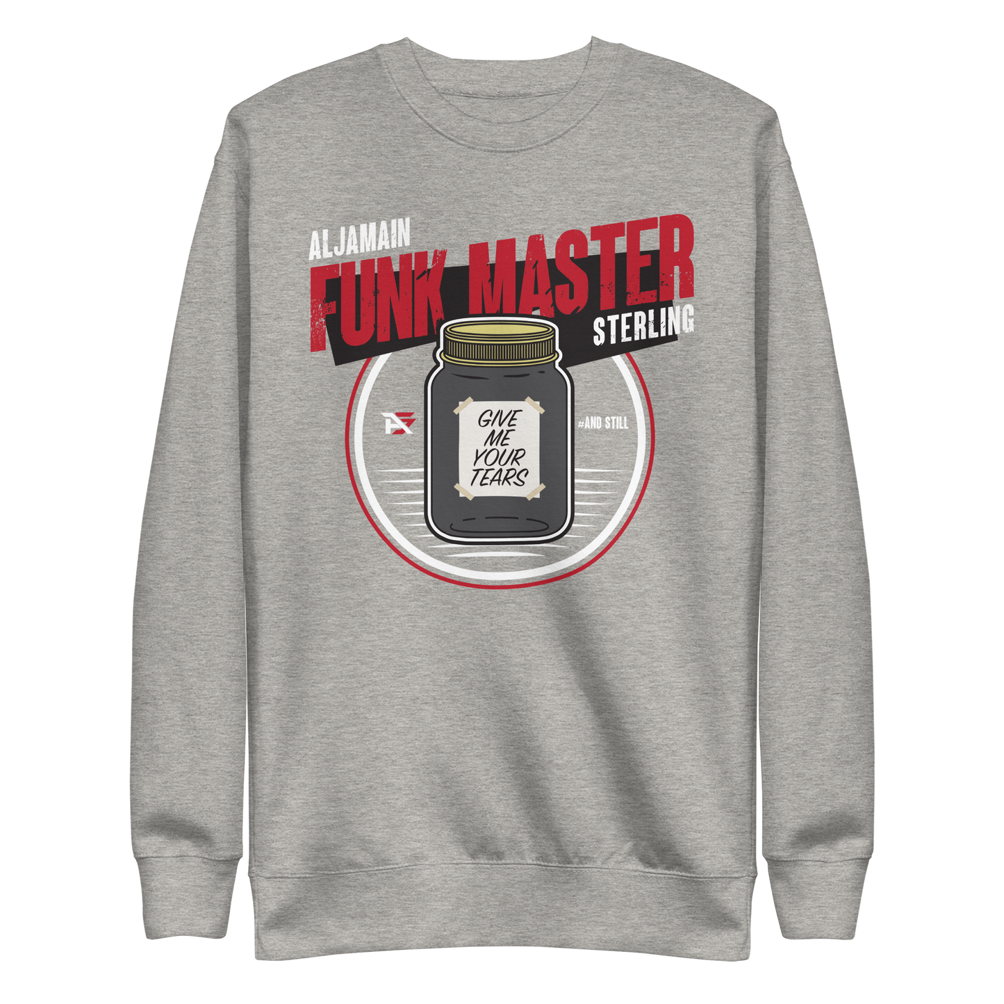 Aljamain Sterling "Give Me Your Tears 2" Crewneck