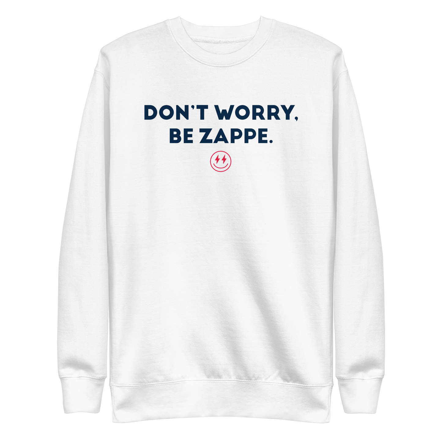 Bailey Zappe "Don't Worry, Be Zappe" Sweatshirt