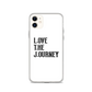 Lenny Torres "Love The Journey" White iPhone Case