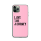 Lenny Torres "Love The Journey" Pink iPhone Case