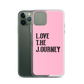 Lenny Torres "Love The Journey" Pink iPhone Case