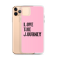 Lenny Torres "Love The Journey" Pink iPhone Case