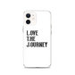 Lenny Torres "Love The Journey" White iPhone Case