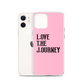 Lenny Torres "Love The Journey" Pink iPhone Case