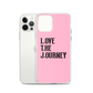 Lenny Torres "Love The Journey" Pink iPhone Case