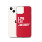 Lenny Torres "Love The Journey" Red iPhone Case