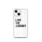 Lenny Torres "Love The Journey" White iPhone Case