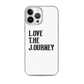 Lenny Torres "Love The Journey" White iPhone Case