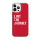 Lenny Torres "Love The Journey" Red iPhone Case