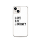 Lenny Torres "Love The Journey" White iPhone Case