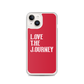 Lenny Torres "Love The Journey" Red iPhone Case