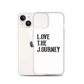 Lenny Torres "Love The Journey" White iPhone Case