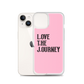 Lenny Torres "Love The Journey" Pink iPhone Case