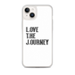Lenny Torres "Love The Journey" White iPhone Case