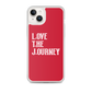 Lenny Torres "Love The Journey" Red iPhone Case