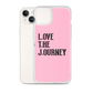 Lenny Torres "Love The Journey" Pink iPhone Case