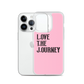 Lenny Torres "Love The Journey" Pink iPhone Case