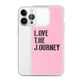 Lenny Torres "Love The Journey" Pink iPhone Case