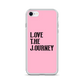 Lenny Torres "Love The Journey" Pink iPhone Case