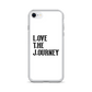 Lenny Torres "Love The Journey" White iPhone Case