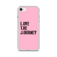 Lenny Torres "Love The Journey" Pink iPhone Case