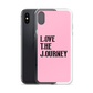 Lenny Torres "Love The Journey" Pink iPhone Case