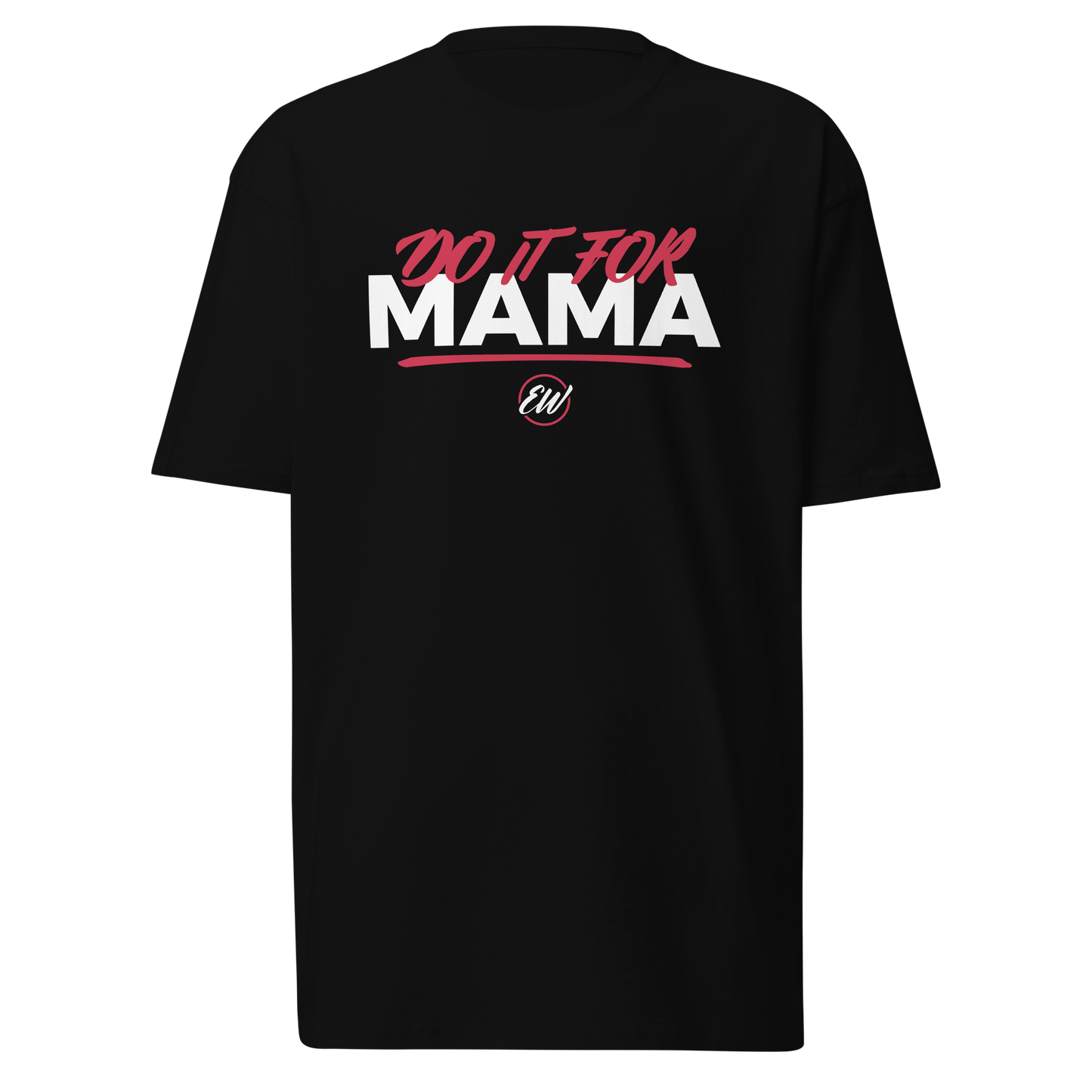 Erica Wheeler "Do it for Mama" Shirt