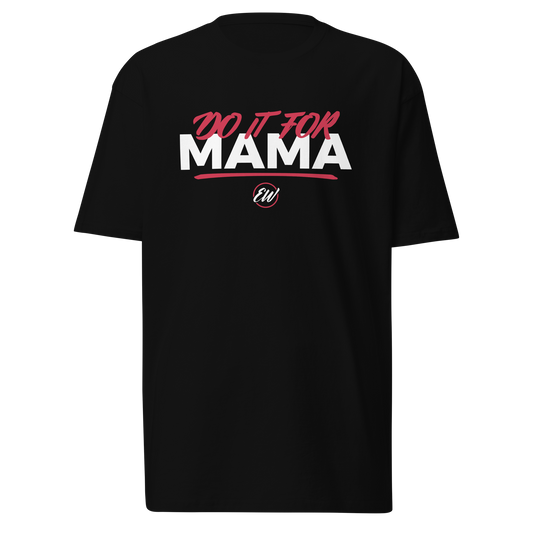 Erica Wheeler "Do it for Mama" Shirt