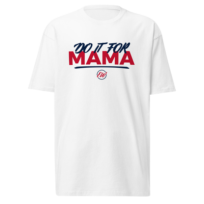 Erica Wheeler "Do it for Mama" Shirt
