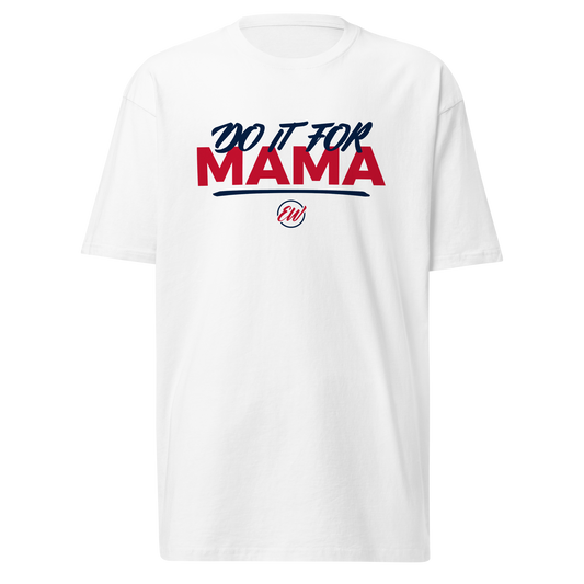 Erica Wheeler "Do it for Mama" Shirt