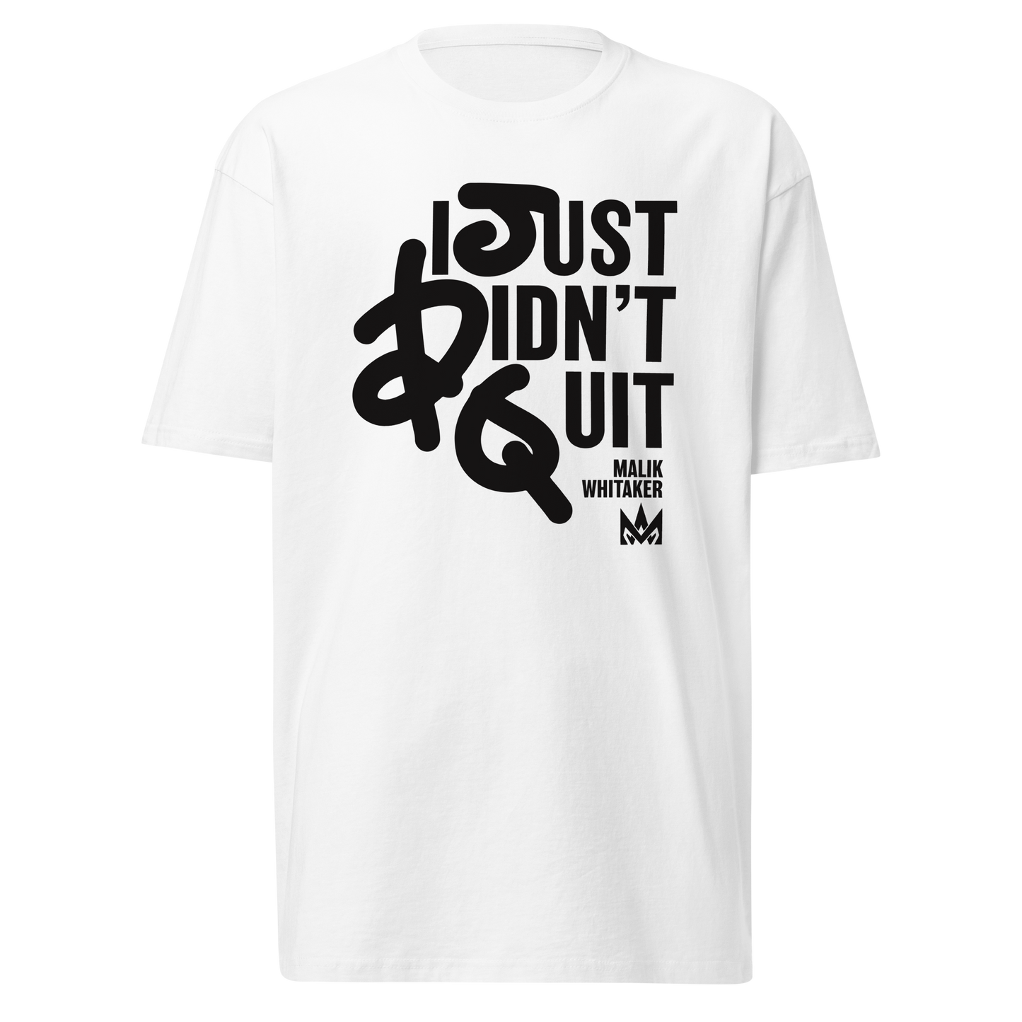 Malik Whitaker "Didn't Quit" Shirt