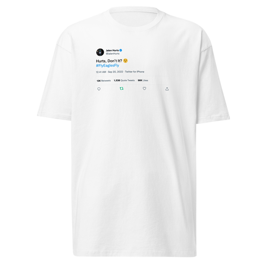 Jalen Hurts "Hurts, Don't It?" Shirt White
