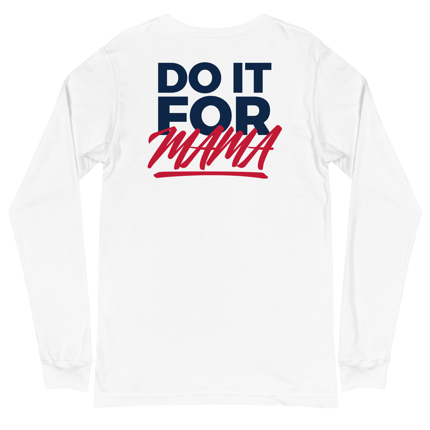 Erica Wheeler "Do it for Mama" Long Sleeve