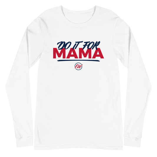 Erica Wheeler "Do it for Mama" Long Sleeve