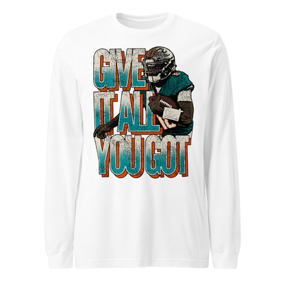 Tyler Huntley "Give It All You Got" Long Sleeve