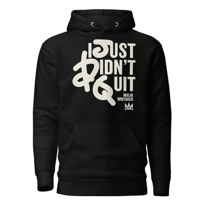 Malik Whitaker "Didn't Quit" Hoodie