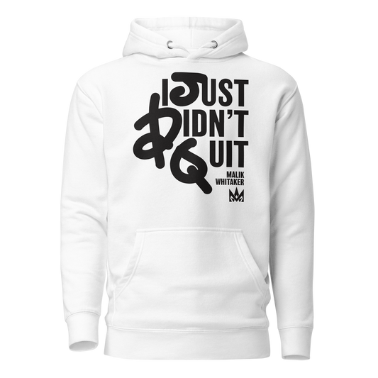 Malik Whitaker "Didn't Quit" Hoodie