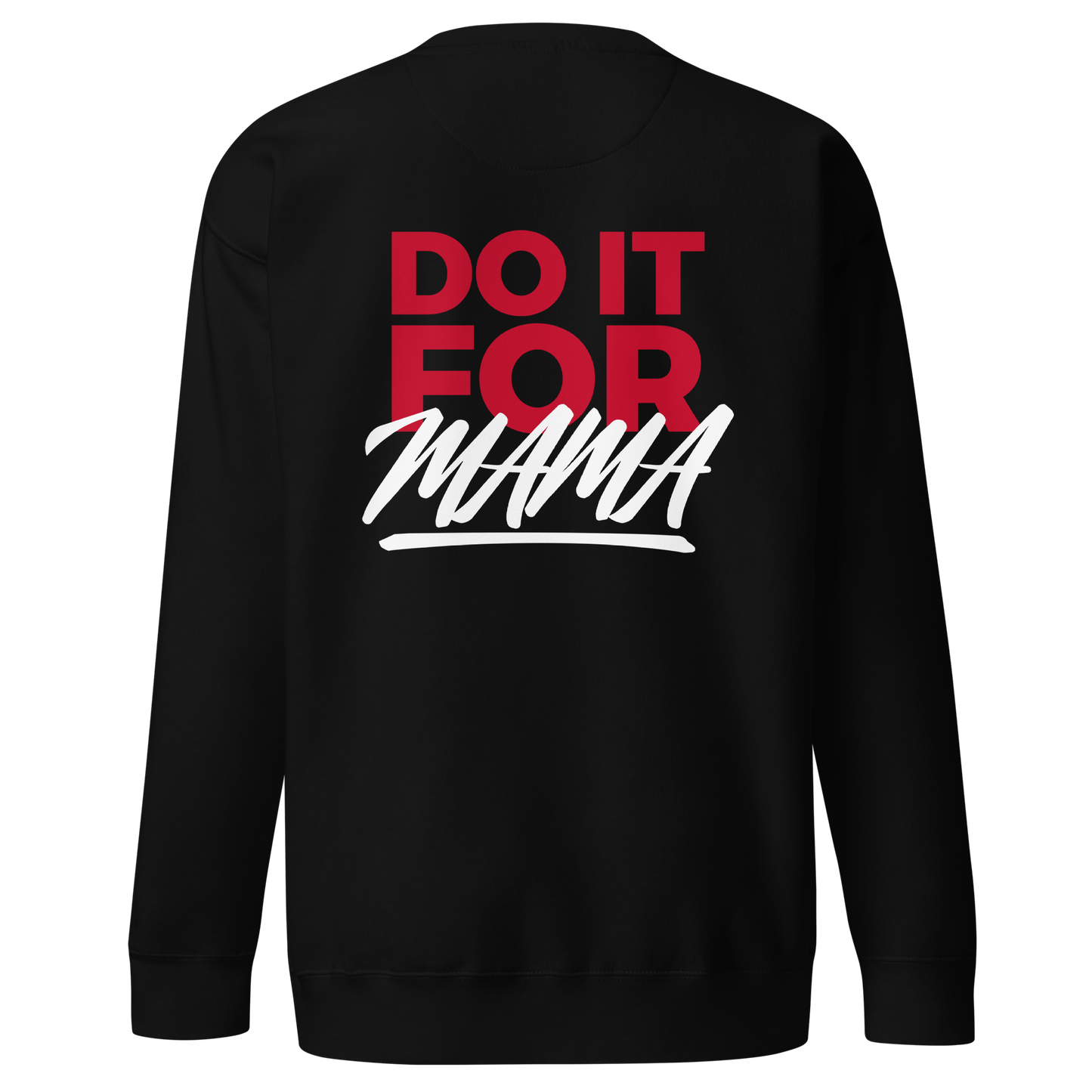 Erica Wheeler "Do it for Mama" Sweatshirt