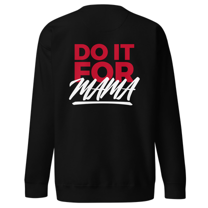 Erica Wheeler "Do it for Mama" Sweatshirt