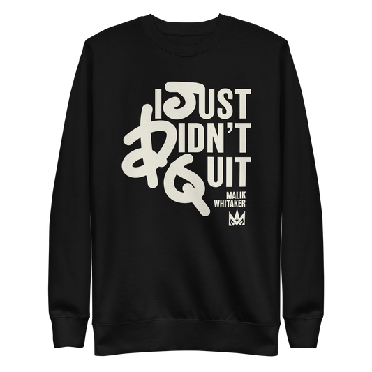 Malik Whitaker "Didn't Quit" Sweatshirt