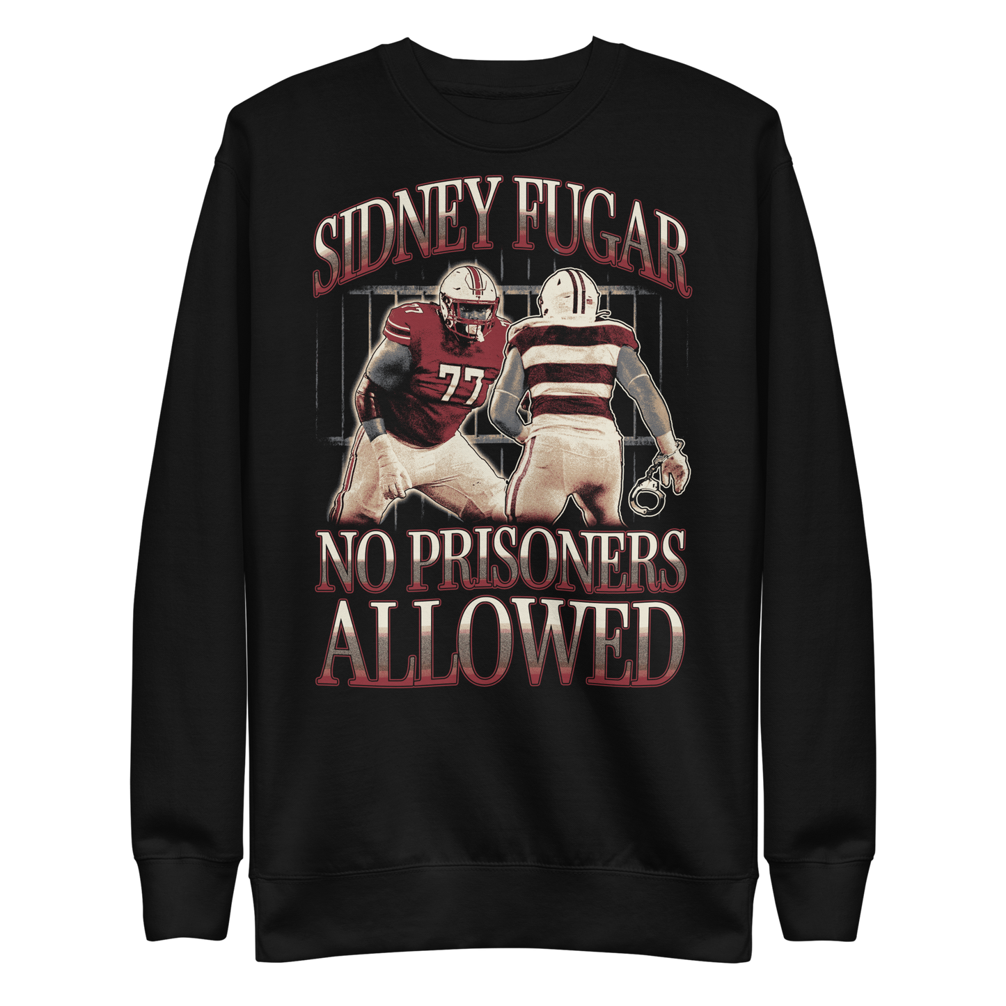 Sidney Fugar "No Prisoners" Sweatshirt