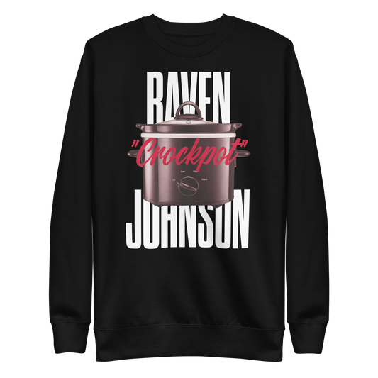 Raven Johnson "Crockpot Johnson V2" Sweatshirt