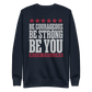 Nico Collins "Be You" Sweatshirt